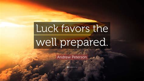 luck favours the prepared meaning